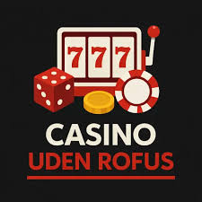 Guide til Online Casino Uden ROFUS Spil uden Begrænsninger Guide til Online Casino Uden ROFUS Spil uden Begrænsninger